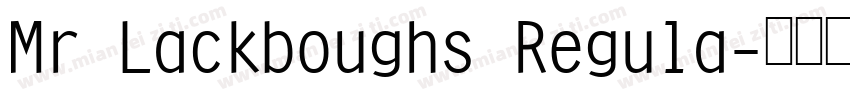 Mr Lackboughs Regula字体转换